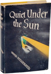 Quiet Under the Sun (Kevin Fitzgerald)