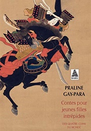 Contes Pour Jeunes Filles Intrépides (Praline Gay-Para)