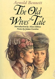 The Old Wives' Tale (Bennett, Arnold)