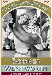 The Red Lacquer Case (Patricia Wentworth)
