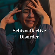 Schizoaffective Disorder