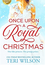Once Upon a Royal Christmas (Teri Wilson)