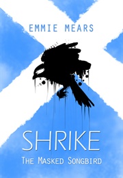 The Masked Songbird (Emmie Mears)