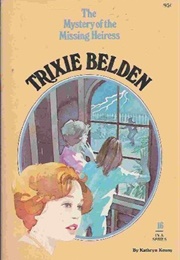 Trixie Belden and the Mystery of the Missing Heiress (Kathryn Kenny)