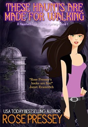 These Haunts Are Made for Walking (Rose Pressey)