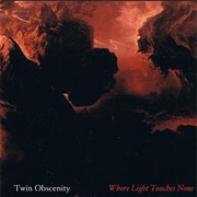 Twin Obscenity - Where Light Touches None