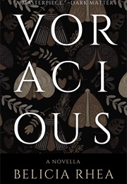 Voracious (Belicia Rhea)