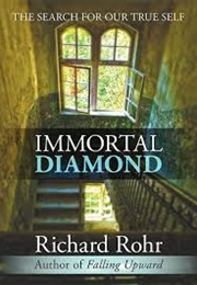Immortal Diamond (Richard Rohr)