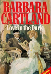 Love in the Dark (Barbara Cartland)