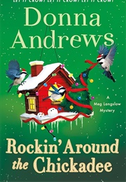 Rockin' Around the Chickadee (Donna Andrews)