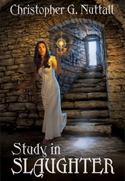 Study in Slaughter (Christopher G. Nuttall)