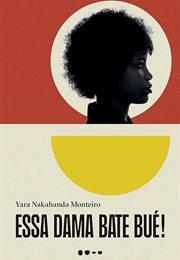 Essa Dama Bate Bué! (Yara Monteiro)