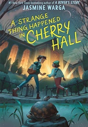 A Strange Thing Happened in Cherry Hall (Jasmine Warga)