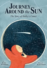 Journey Around the Sun: The Story of Halley's Comet (James Gladstone)