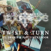 Twist & Turn - Popcaan, Drake, PARTYNEXTDOOR