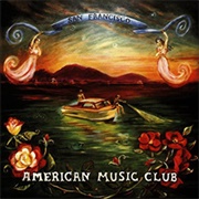 American Music Club - San Francisco