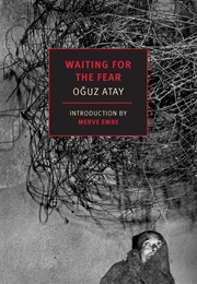 Waiting for the Fear (Oğuz Atay)