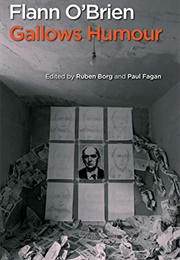 Flann O'Brien: Gallows Humour (Ruben Borg & Paul Fagan)