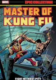 Master of Kung Fu Epic Collection - Fight Without Pity (Doug Moench)