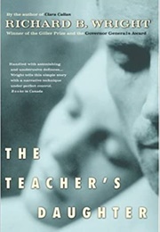 The Teacher&#39;s Daughter (Richard B. Wright)