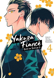 Yakuza Fiance Raise Wa Tanin Ga II Vol. 4 (Asuka Konishi)