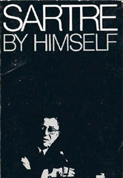 Sartre by Himself (Jean-Paul Sartre)