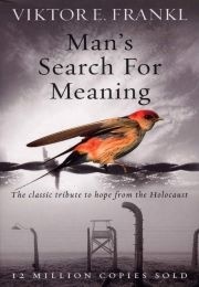 Man's Search for Meaning (Frankl, Victor E.)