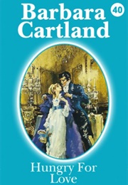 Hungry for Love (Barbara Cartland)