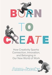 Born to Create (Anne Jacoby)