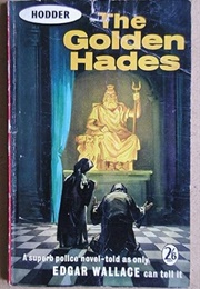 The Golden Hades (Edgar Wallace)