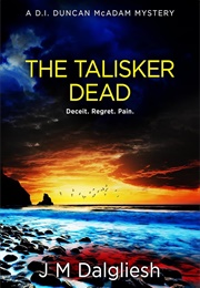 The Talisker Dead (J.M. Dalgliesh)