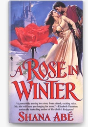 A Rose in Winter (Shana Abe)