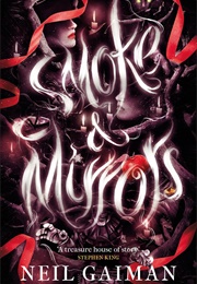 Smoke & Mirrors (Neil Gaiman)