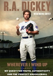 Whenever I Wind Up (R. A. Dickey)
