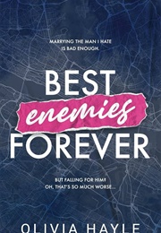 Best Enemies Forever (Olivia Hayle)
