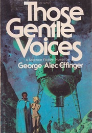 Those Gentle Voices (George Alec Effinger)
