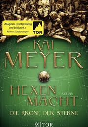 Hexenmacht - Die Krone Der Sterne (Kai Meyer)