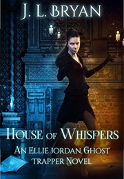 House of Whispers (J L Bryan)