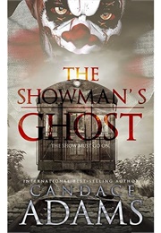 The Showman's Ghost (Candace Adams)
