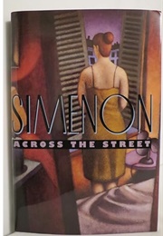 Across the Street (Georges Simenon Translated by John Petrie)