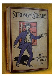 Strong and Steady (Horatio Alger Jr.)
