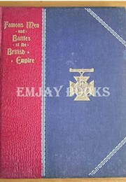 Famous Men and Battles of the British Empire (Edgar Wallace)