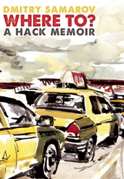 Where to ? a Hack Memoir (Dmitry Samarov)