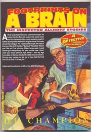 Footprints on a Brain: The Inspector Allhoff Stories (D.L. Champion)