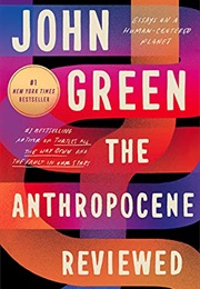 The Anthropocene Reviewed (John Green)