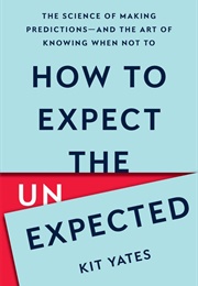How to Expect the Unexpected (Kit Yates)