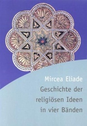 Geschichte Der Religösen Ideen (Mircea Eliade)