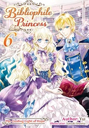 Princess Bibliophile Light Novels Vol. 6 (Yui)