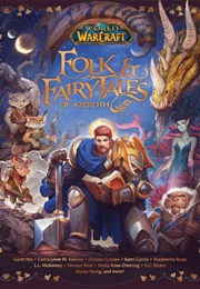 World of Warcraft: Folk & Fairy Tales of Azeroth (Allison Irons)