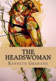 The Headswoman (Grahame, Kenneth)